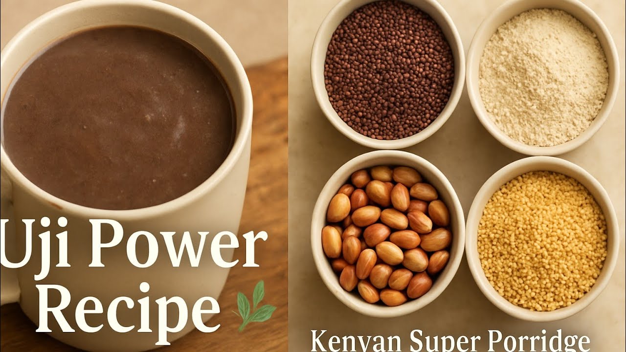 How to Make Uji Power | The Healthiest Kenyan Porridge Recipe