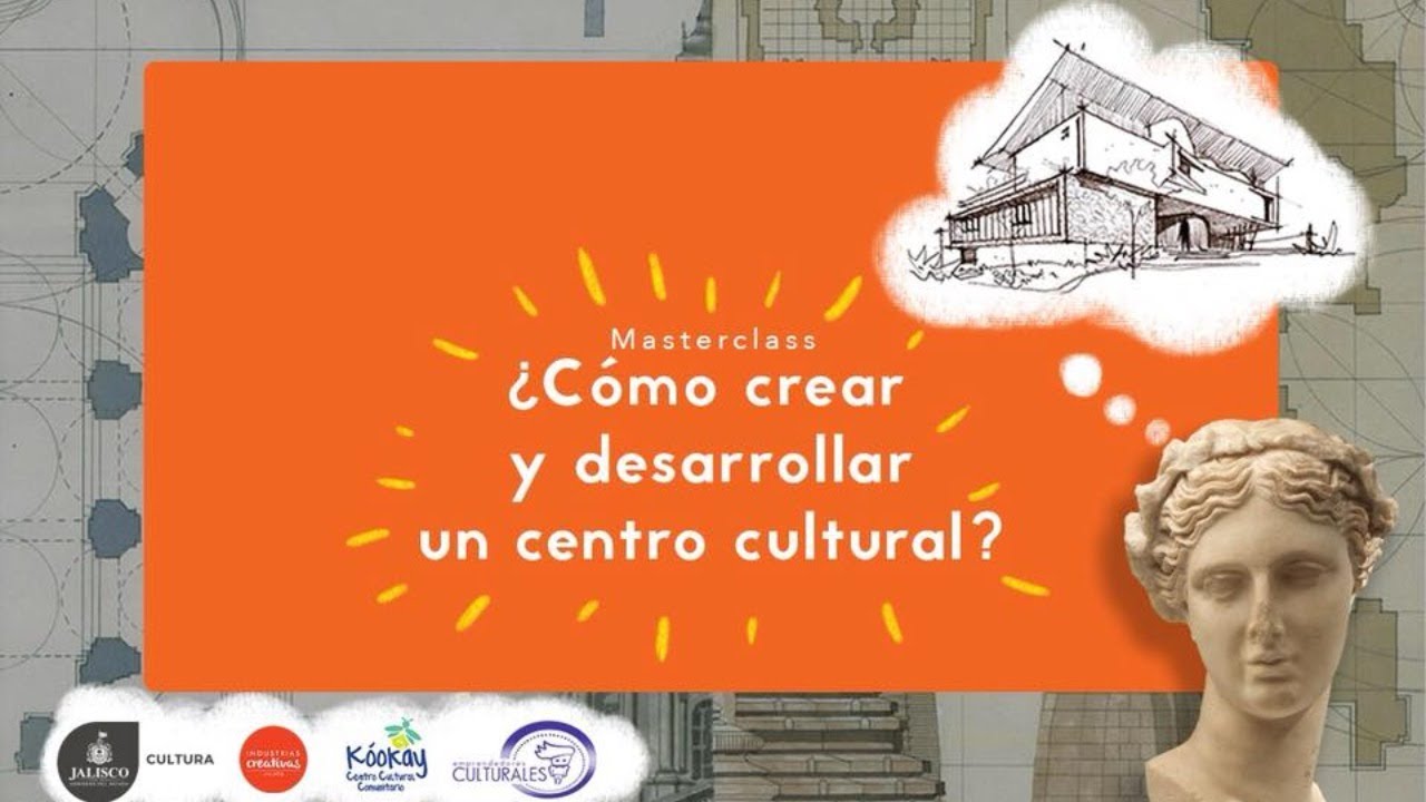 C&oacute;mo Crear y Desarrollar un Centro Cultural