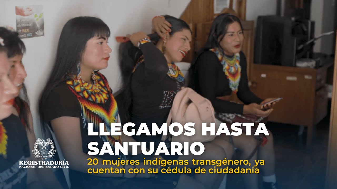 20 mujeres indígenas transgénero de la comunidad emberá, ya cuentan con su cédula de ciudadanía