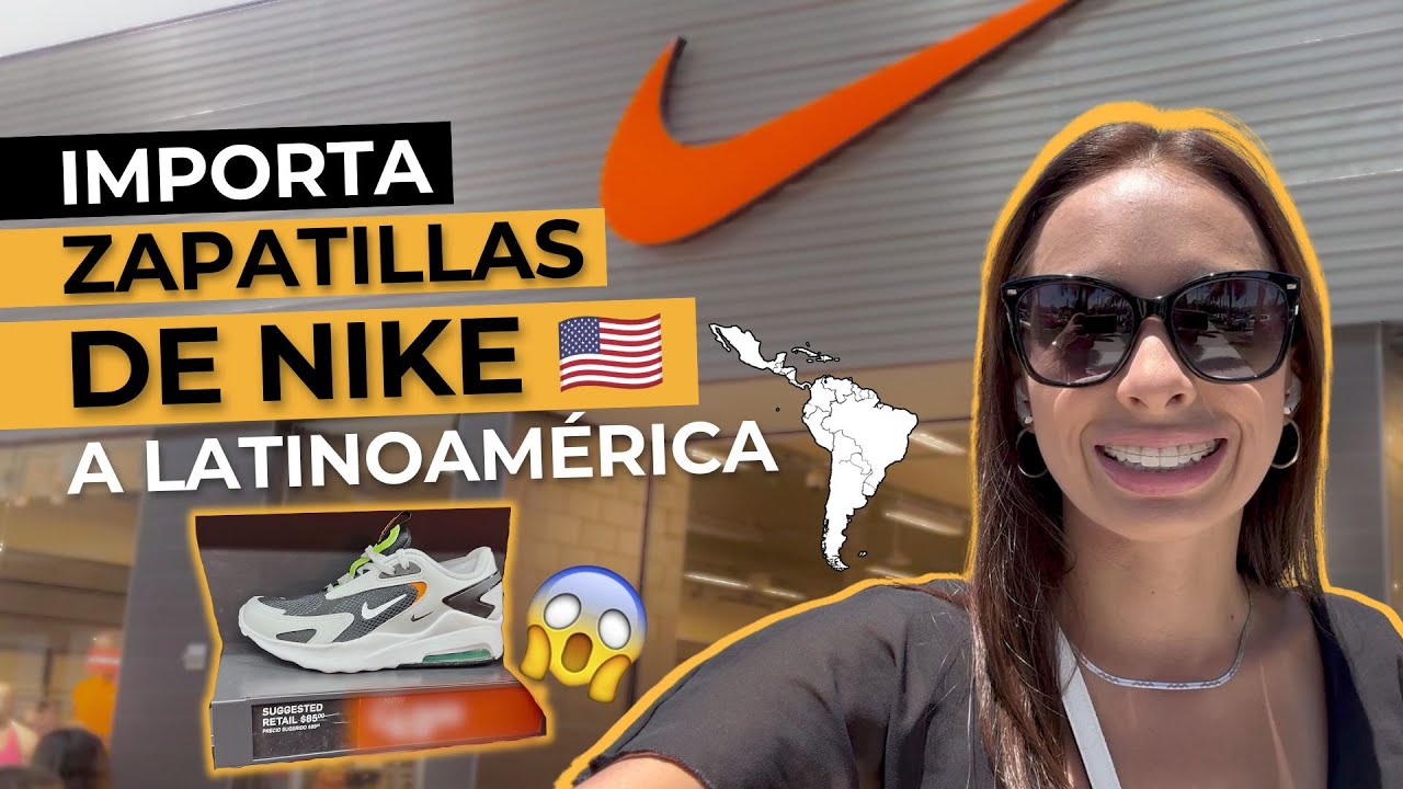 Cómo IMPORTAR productos de NIKE desde ESTADOS UNIDOS