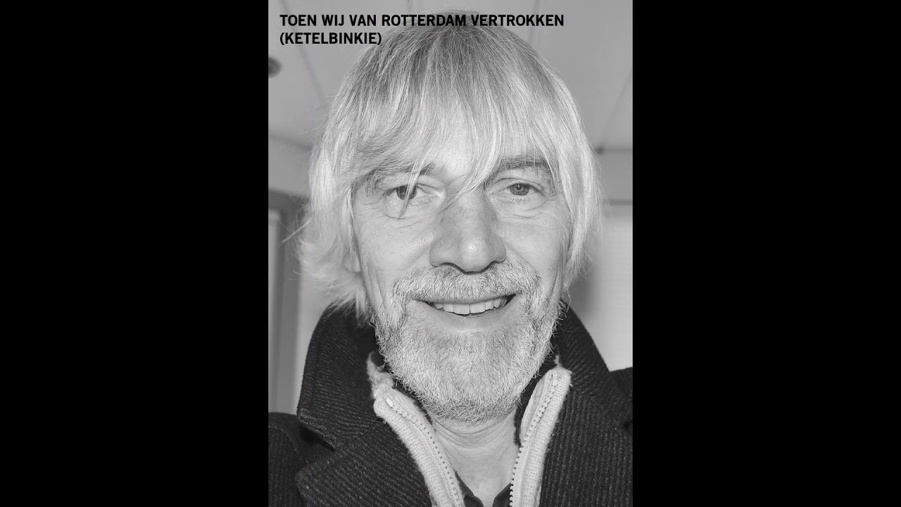 Toen wij uit Rotterdam vertrokken (Ketelbinkie)