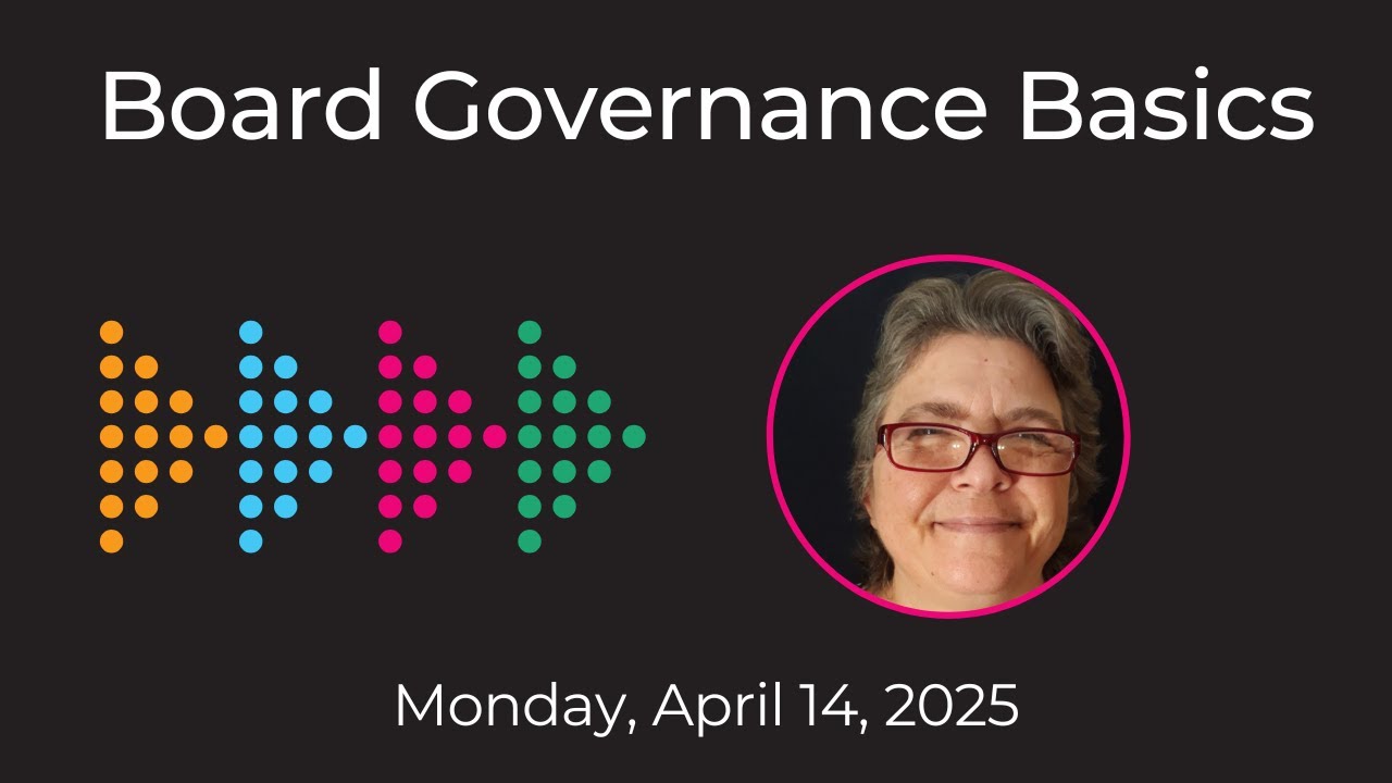 Board Governance Basics &ndash; Responsibilities of Individual Board Members