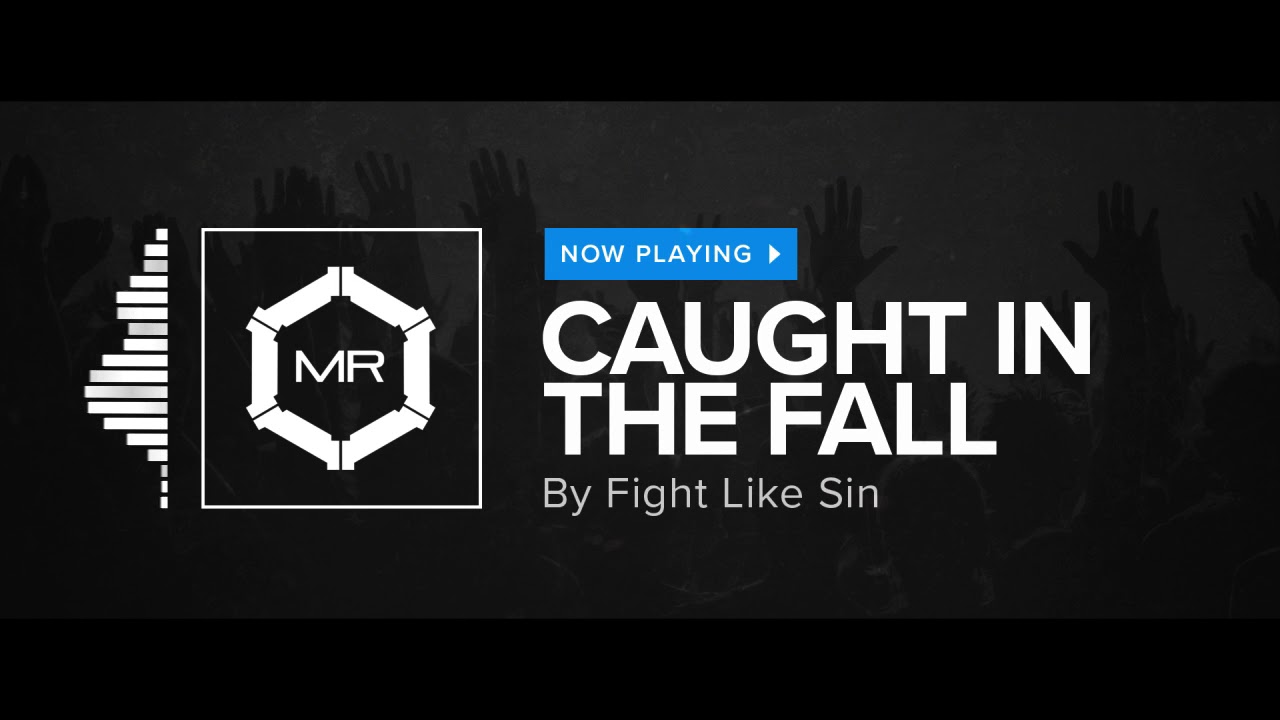 Fight Like Sin - Caught In The Fall [HD]