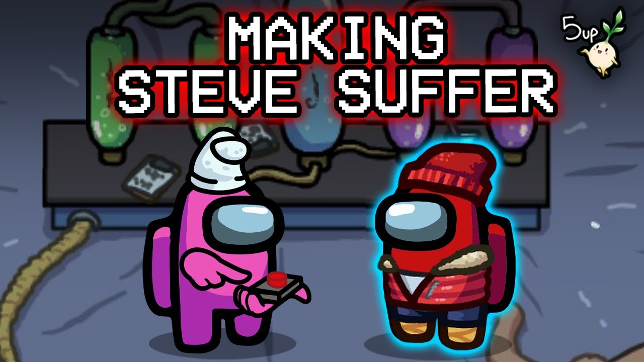 I tortured Steve for 15 minutes straight