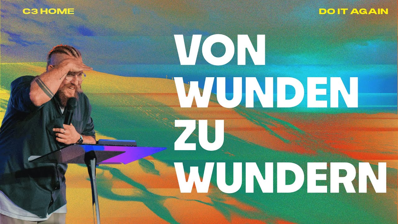 VON WUNDEN ZU WUNDERN | DO IT AGAIN #4 | PS. MATTIS THIELMANN