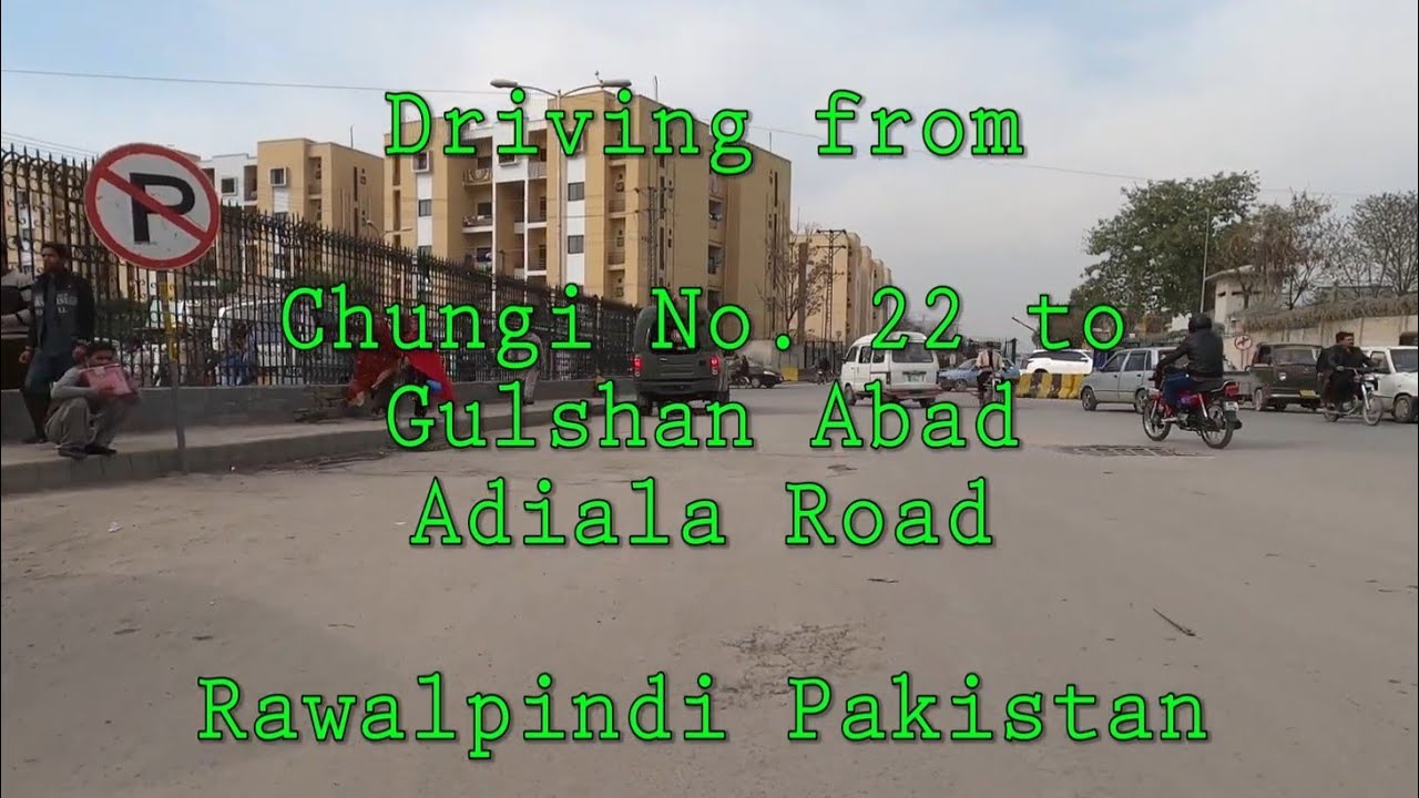 [4K] Driving in Rawalpindi 22 No. Chungi Lalkurti Bazaar Adiala Road Gulshan Abad Pakistan