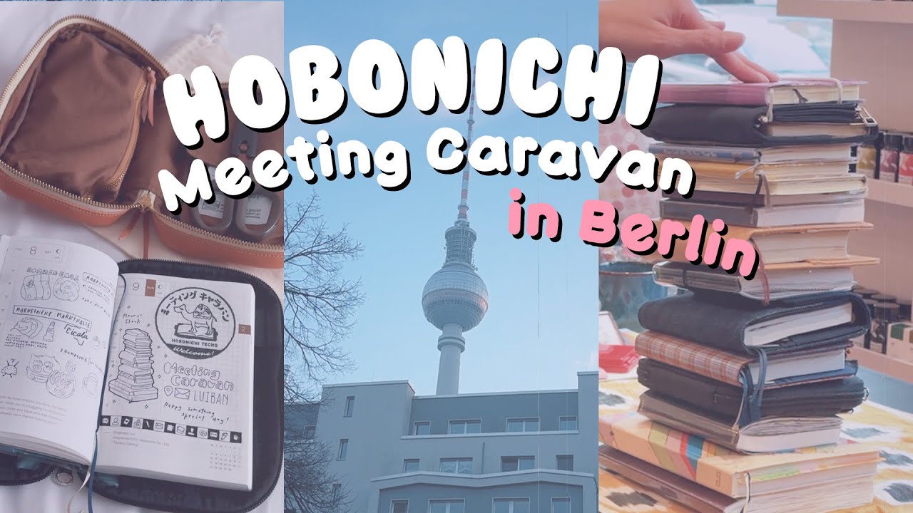 Berlin Vlog: Hobonichi Meeting Caravan, Luiban & Maido Okini Shopping