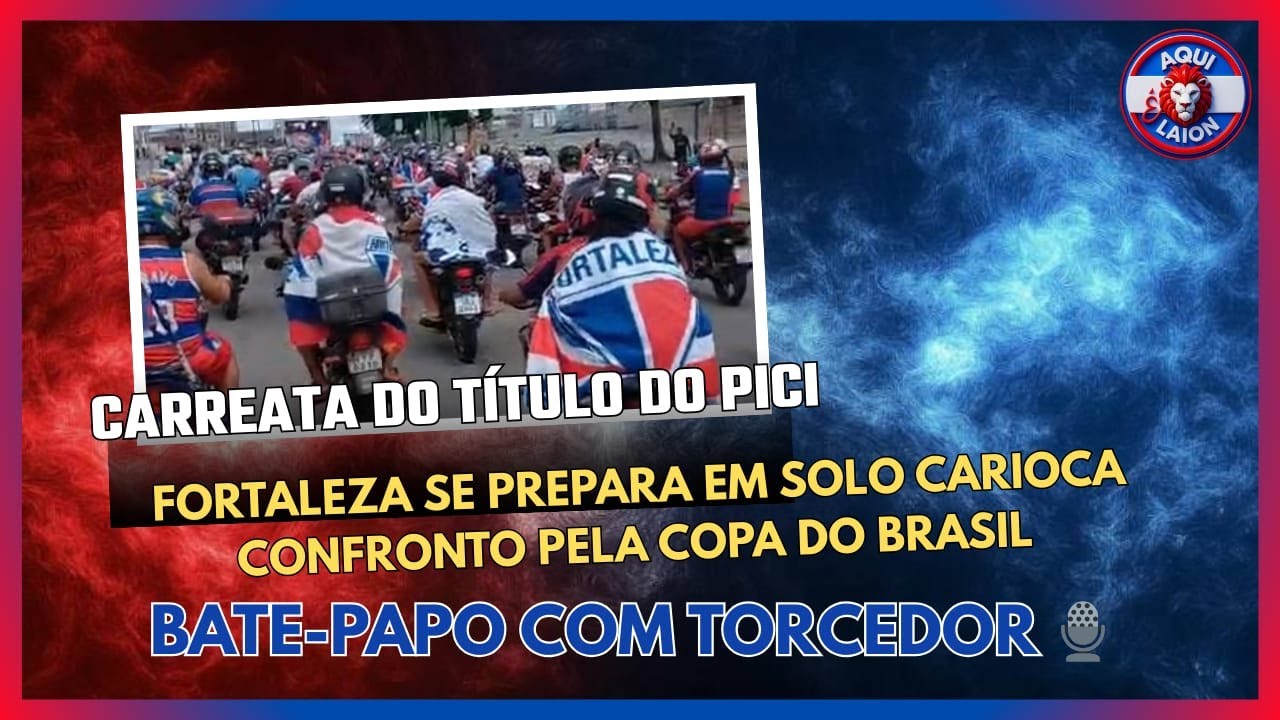 CARREATA DO TÍTULO! TORCIDA DO FORTALEZA FAZ FESTA | DEBATE DO JOGO NA PRÓXIMA SEMANA E BATE PAPO
