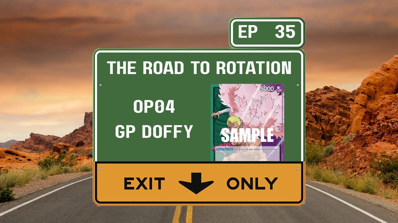 OP04 GP Doffy - The Road to Rotation