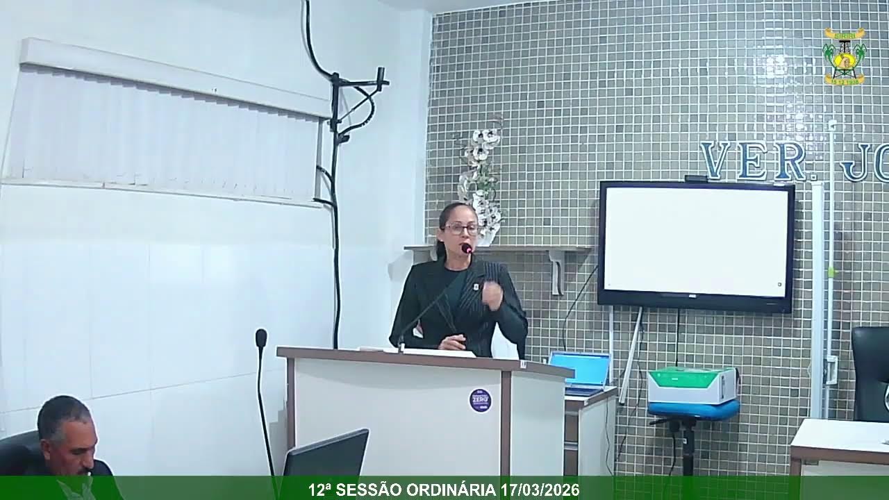 12ª SESSÃO ORDINÁRIA 17/03/2026
