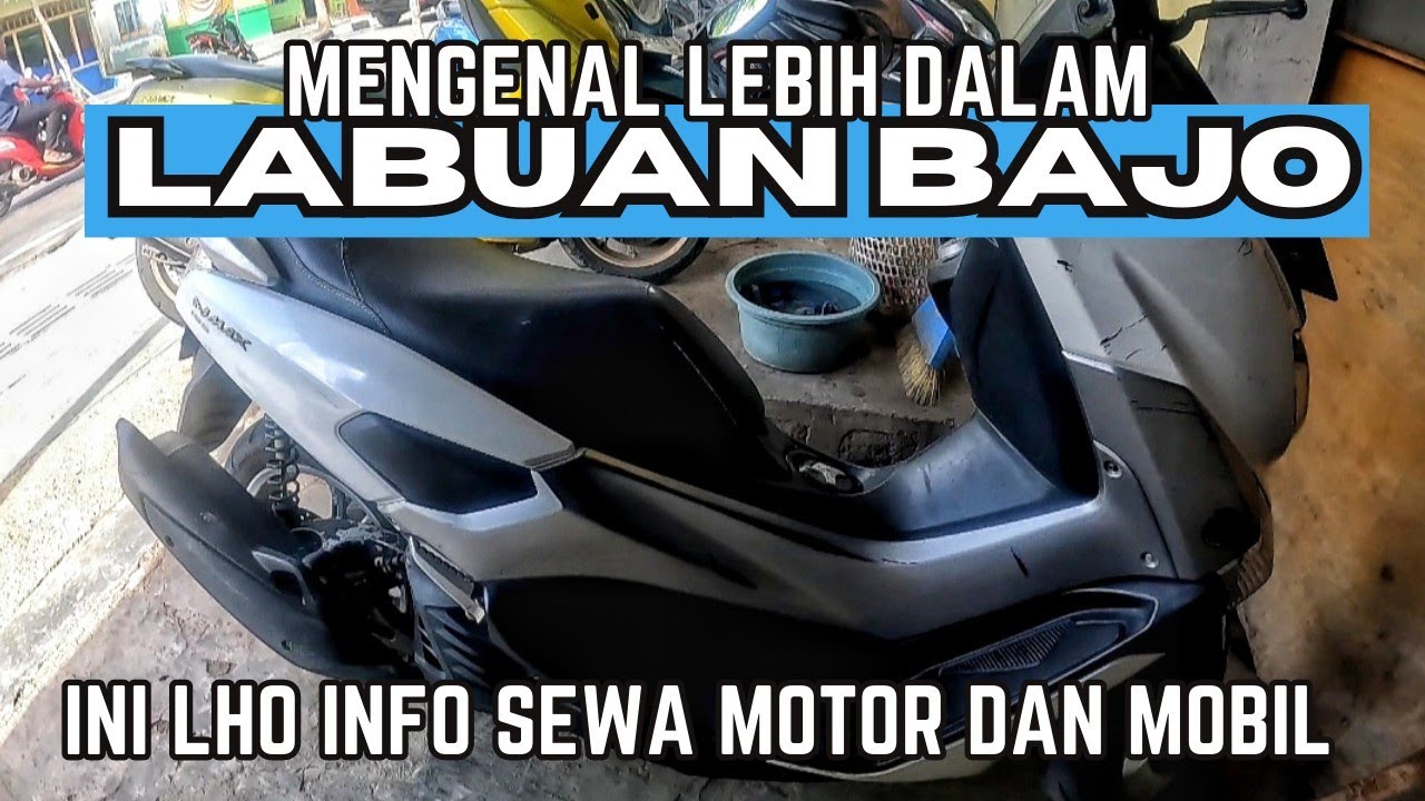 PANDUAN LABUAN BAJO | Eps. 6 REVIEW SEWA RENTAL MOTOR & MOBIL DI LABUAN BAJO