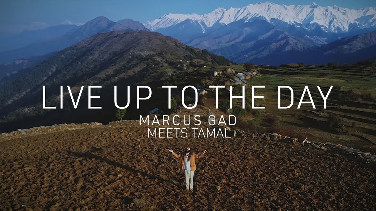 📺 Marcus Gad Meets Tamal - Live Up To The Day [Official Video]