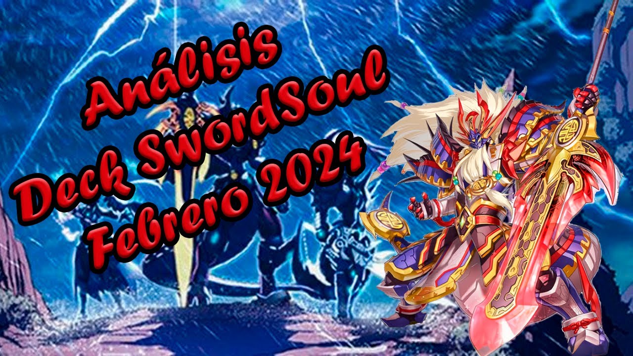 Análisis - Deck SwordSoul/Alma espada - Master Duel - Febrero 2024