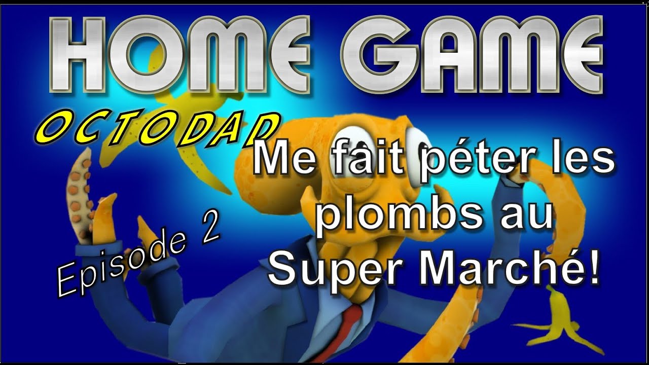 OCTODAD au super march&eacute;!
