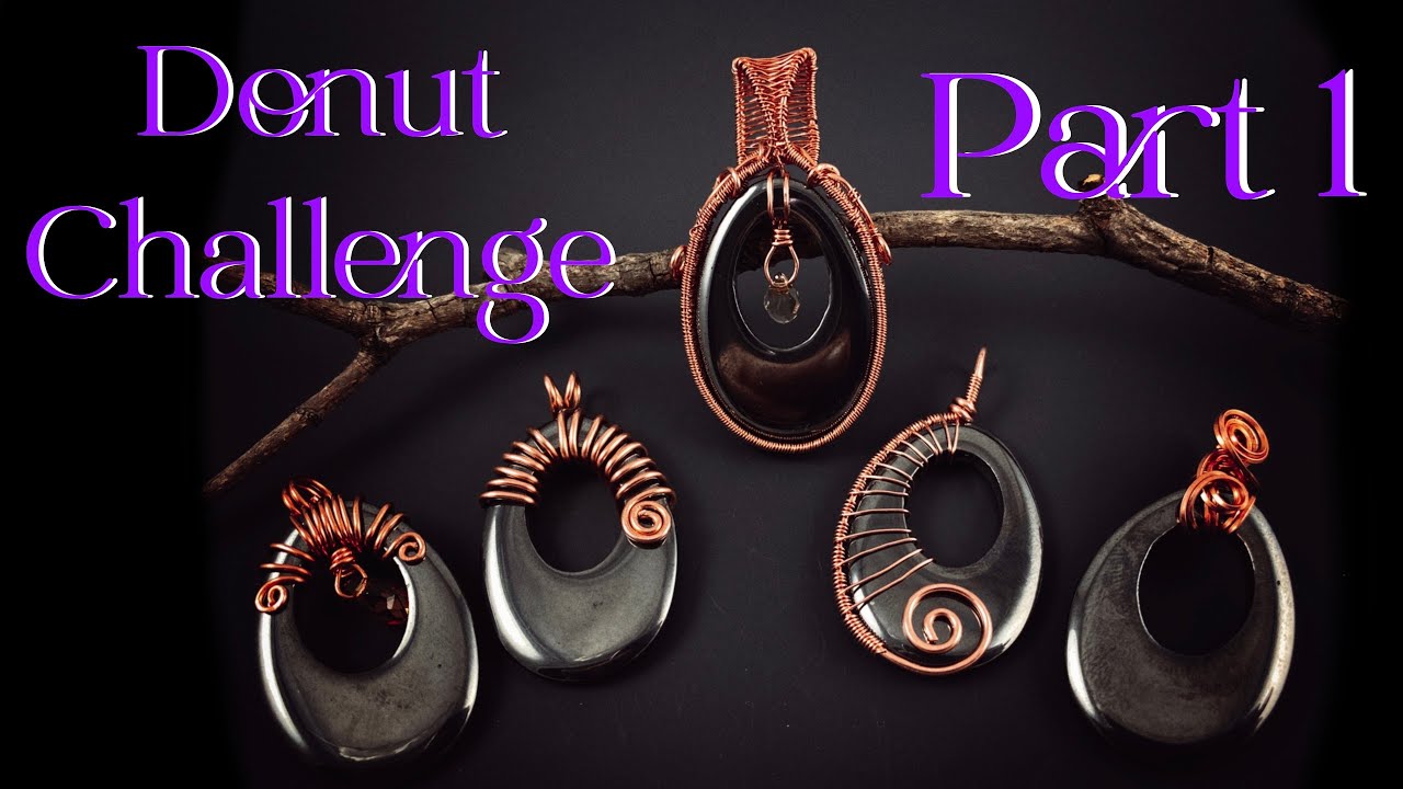 My Personal Wire Wrapping Donut Pendant Challenge- Part 1