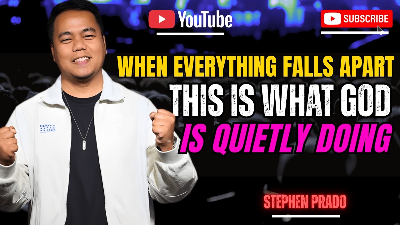 Stephen Prado Preaching Latest - When Everything Falls Apart, This Is What God Is Quietly Doing