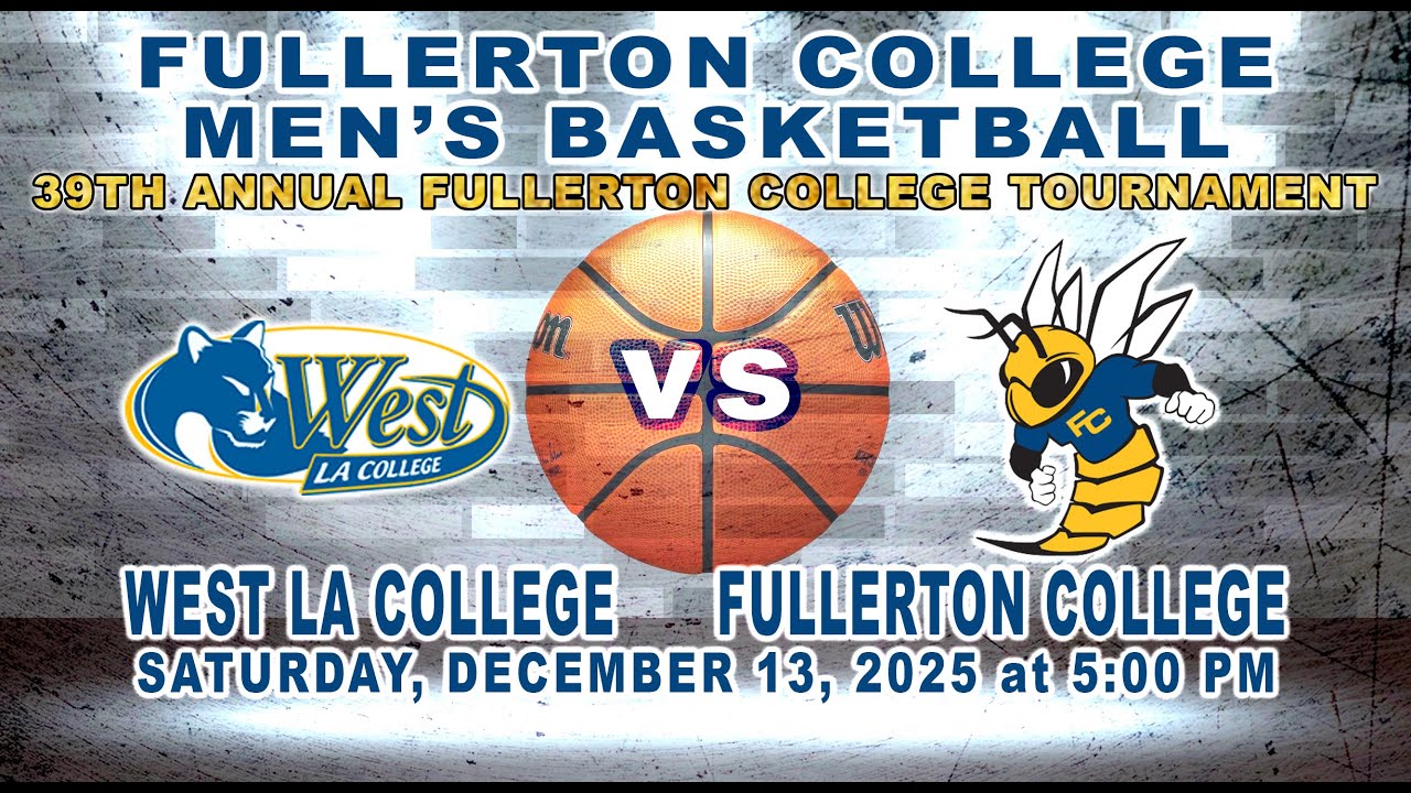 2025-26 Fullerton College Men's Basketball Tournament: The Hornets vs West LA College