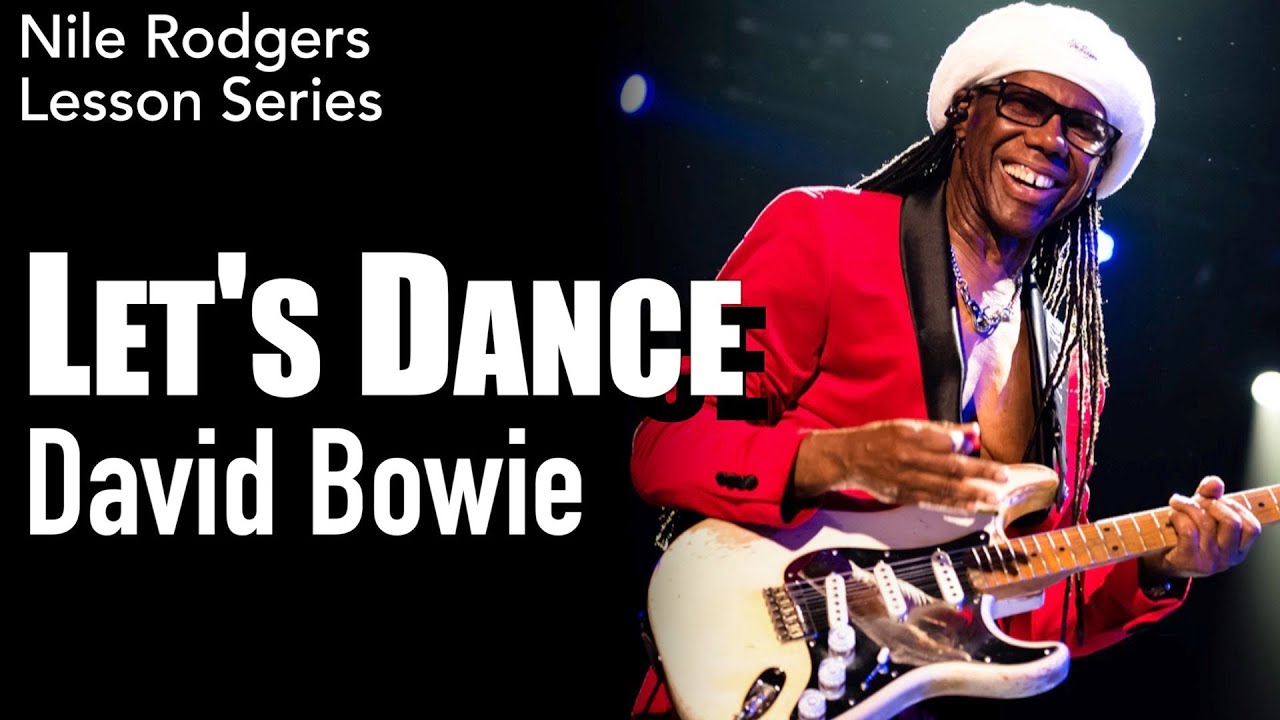 David Bowie - 'Let's Dance' Guitar Lesson | Nile Rodgers Series