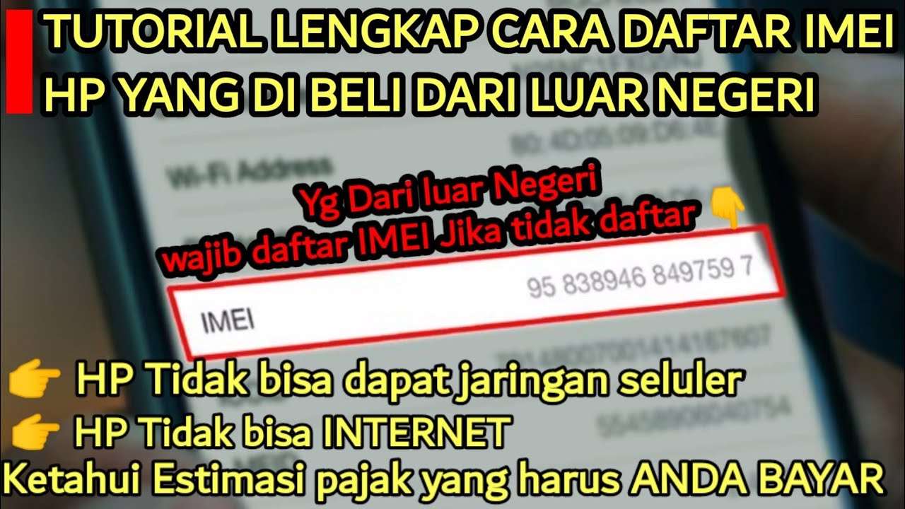 CARA DAFTAR IMEI HP LUAR NEGERI Tutorial cara daftar IMEI dan Cek Estimasi pajak barang bawaaan