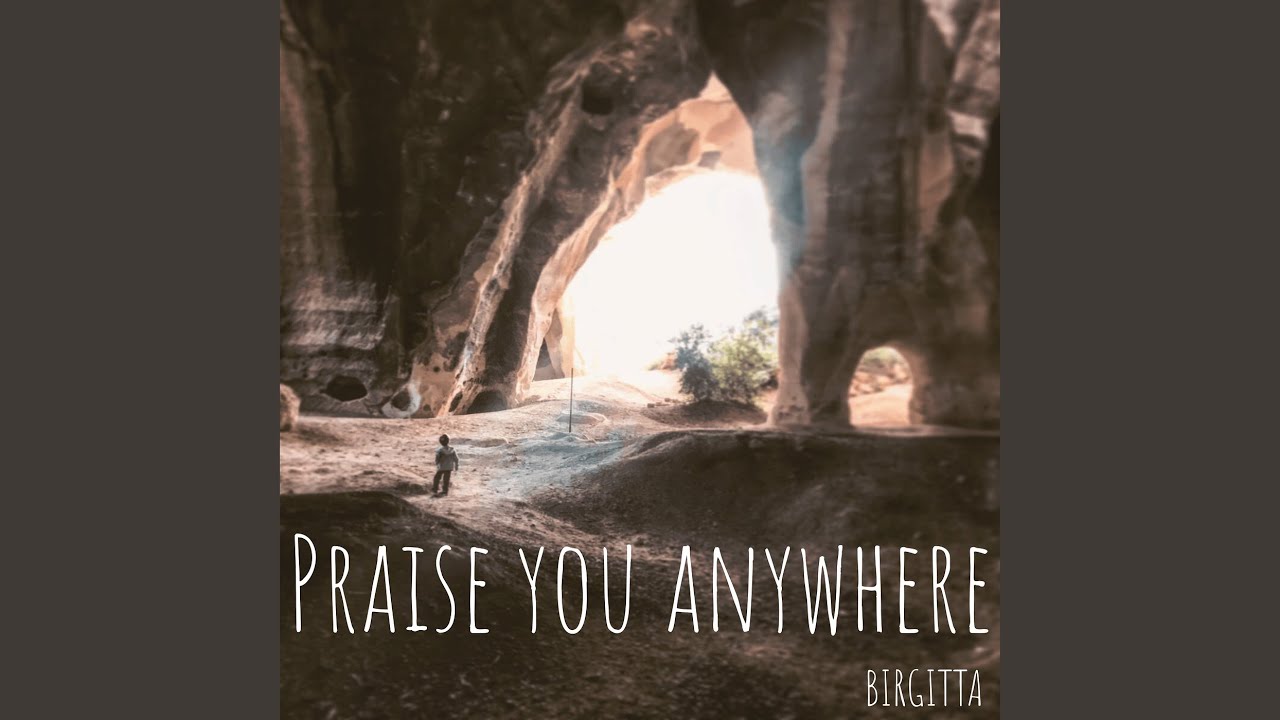 Praise You Anywhere