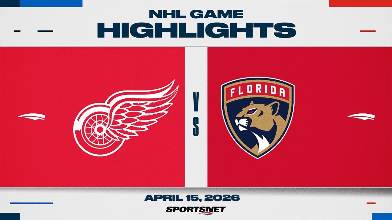 NHL Highlights | Red Wings vs. Panthers - April 15, 2026