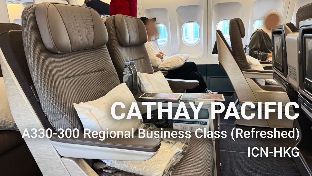 Cathay Pacific A330-300 Regional Business Class (Refreshed) | Seoul (ICN) - Hong Kong (HKG)