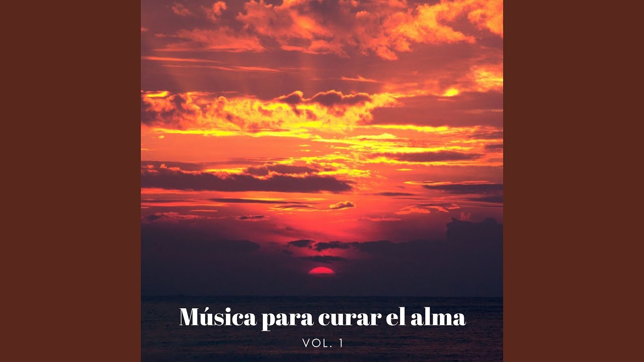 Música Para Curar El Alma 2