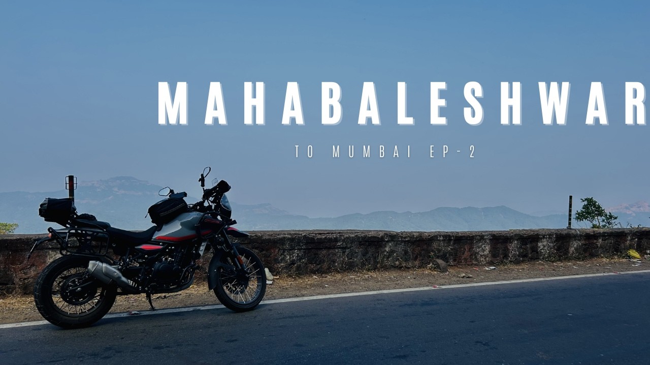 Mahabaleshwar To Mumbai  EP 02 | Back to home | On Himalayan 450| 225Kms ride
