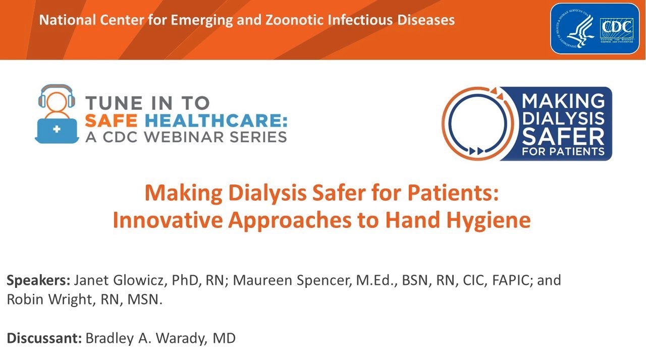 Making Dialysis Safer for Patients: Innovative Approaches to Hand Hygiene