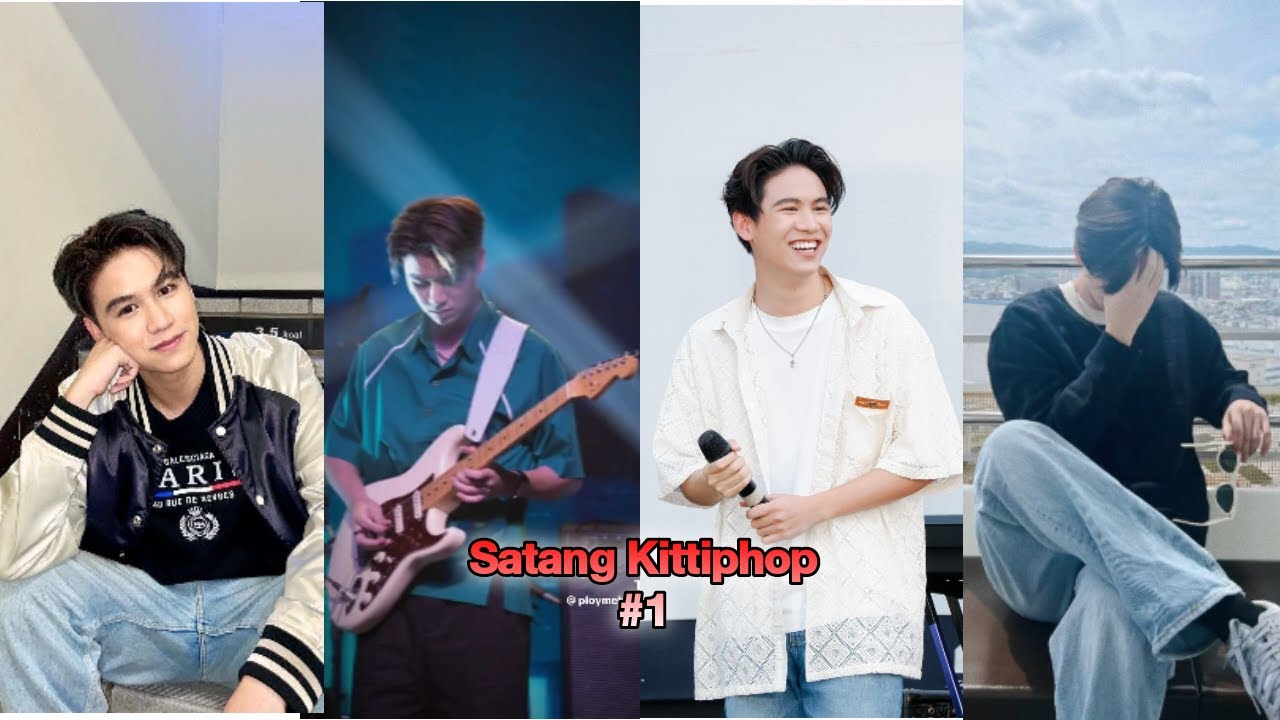 [TikTok] Satang Kittiphop #1| #myschoolpresident #fishuponthesky #starinmymind #thegiftedgraduation