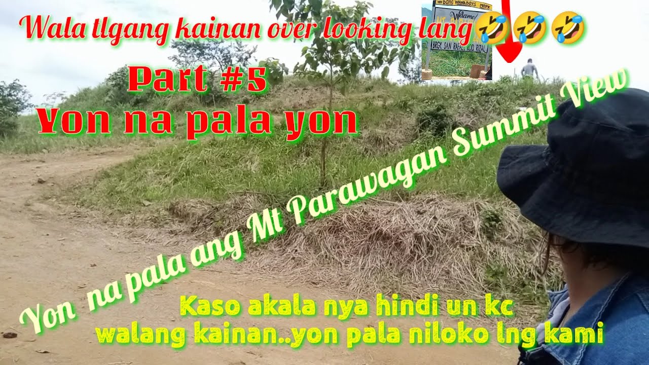 Part #5 Mt Parawagan na pala yong una nyang pinontanhan- Montalban Rizal