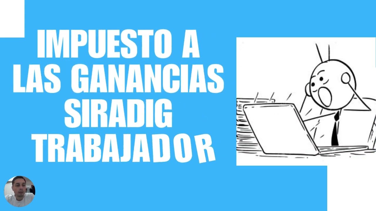 Pagar menos Impuesto a las Ganancias: Carga de las principales Deducciones en el SIRADIG.