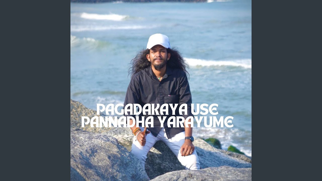 Pagadakaya Use Pannadha Yarayume
