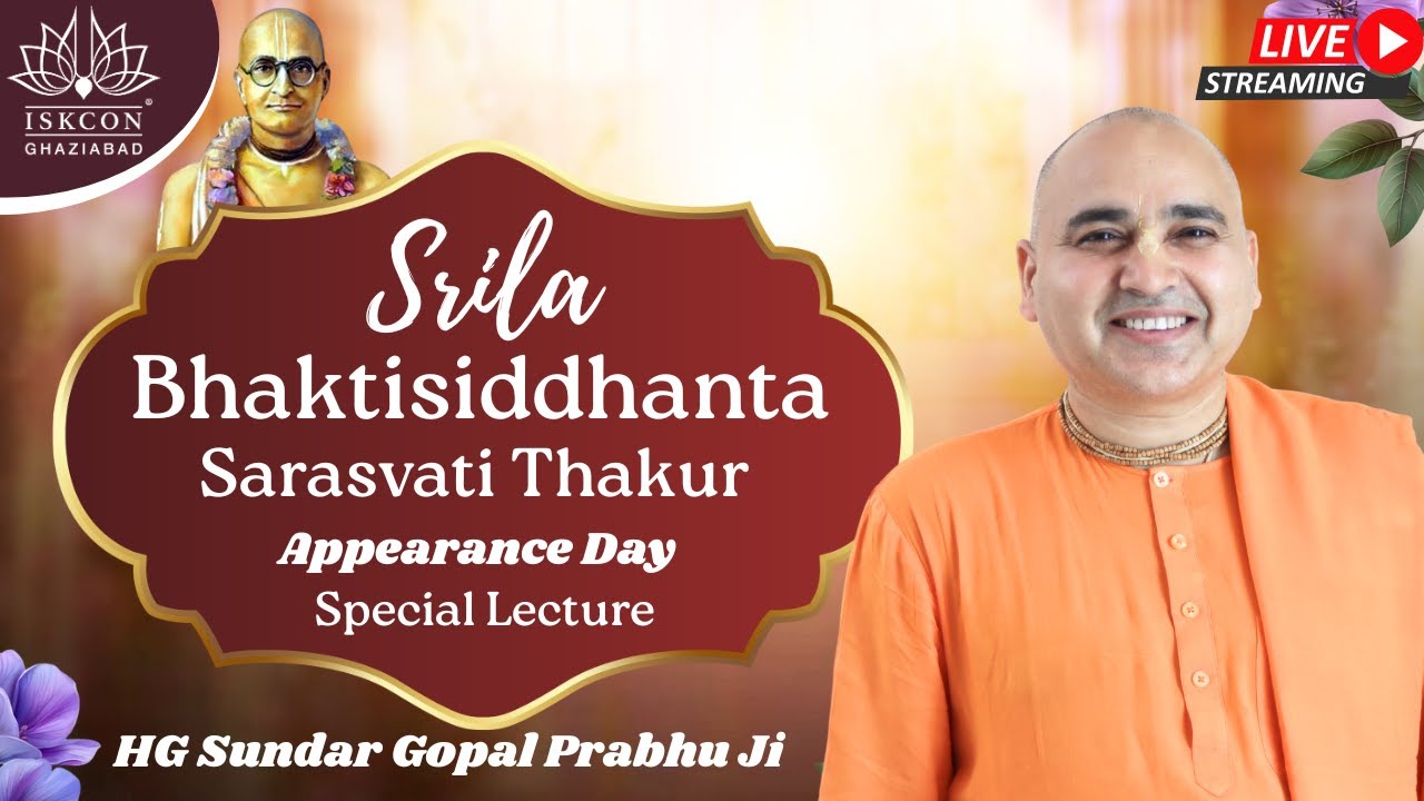 Srila Bhaktisiddhant Saraswati Thakur Appearance || HG Sundar Gopal Prabhu || ISKCON Ghaziabad