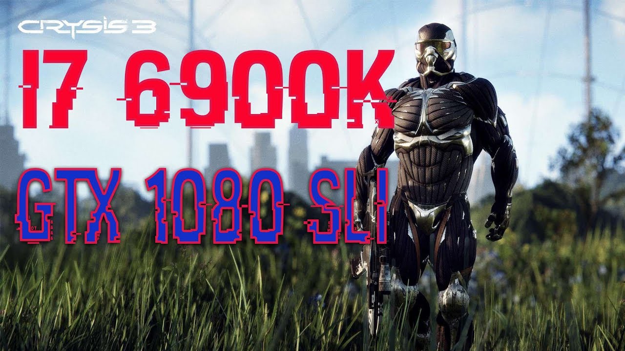 Crysis 3 -  I7 6900K 4.00GHz -GTX 1080 SLI -3840x2160🤔