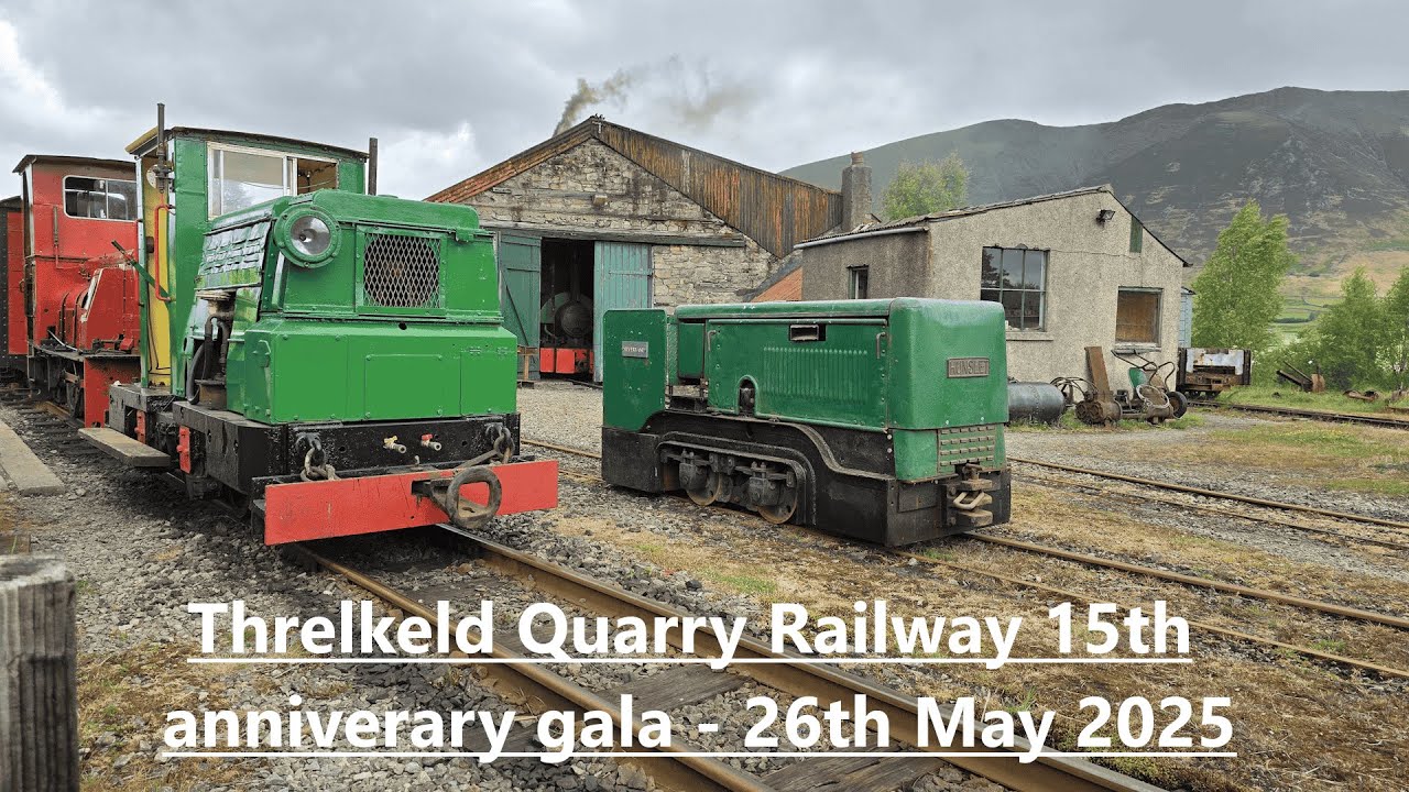 Threlkeld Quarry Railway 15th anniversary gala May 26th 2025