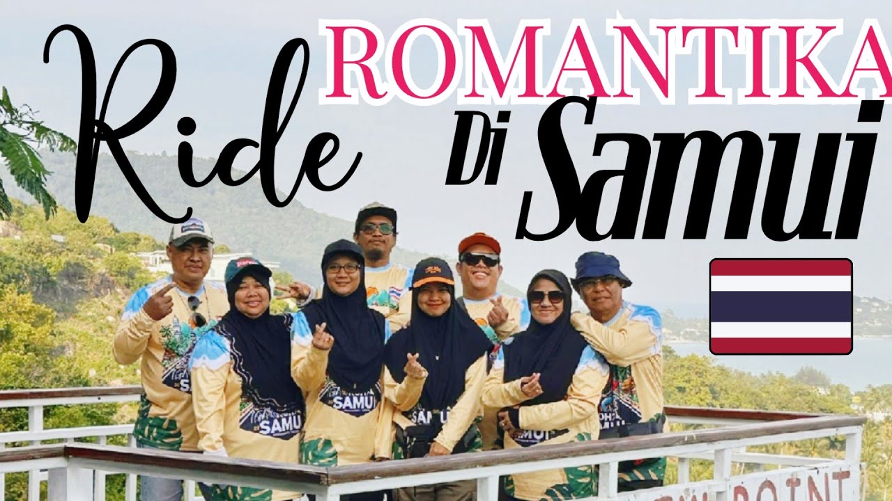 #42 Ride Romantika Di Samui | Koh Samui | Thailand | P3K | Couple Ride