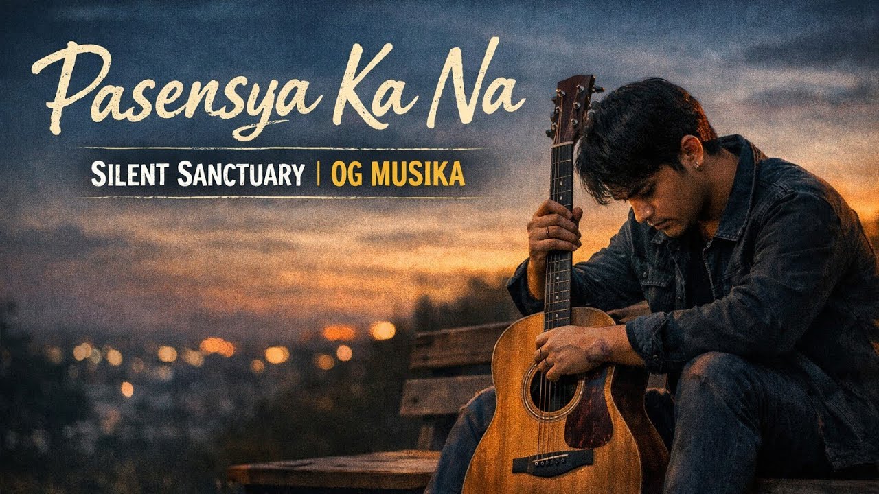 Pasensya Ka Na - Soul Music | Silent Sanctuary | Og Musika