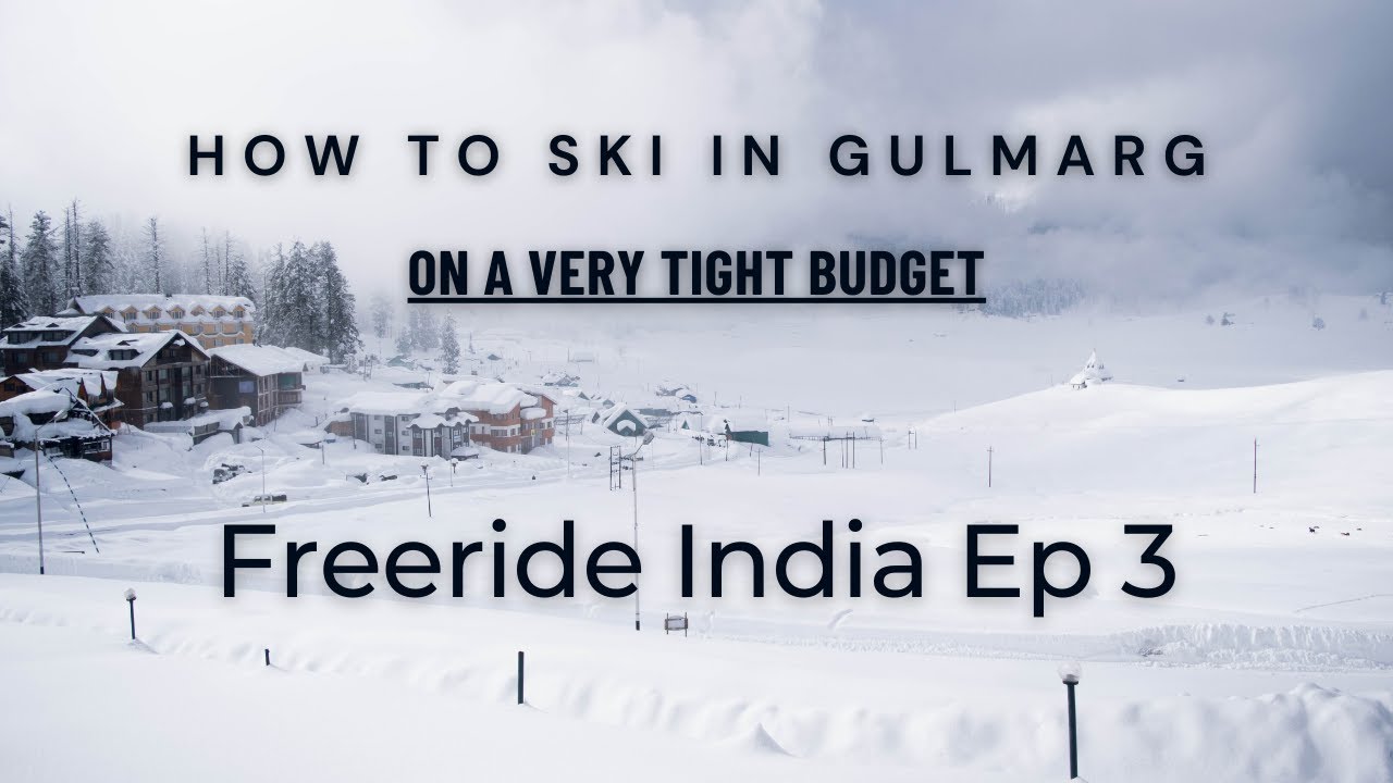 Freeride India Ep 3 English | How to Ski in Gulmarg Kashmir on a very tight budget | Skiing in India