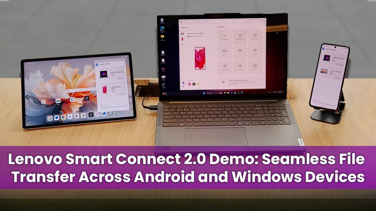 Lenovo Smart Connect 2.0 Demo: Seamless File Transfer Across Android and Windows Devices