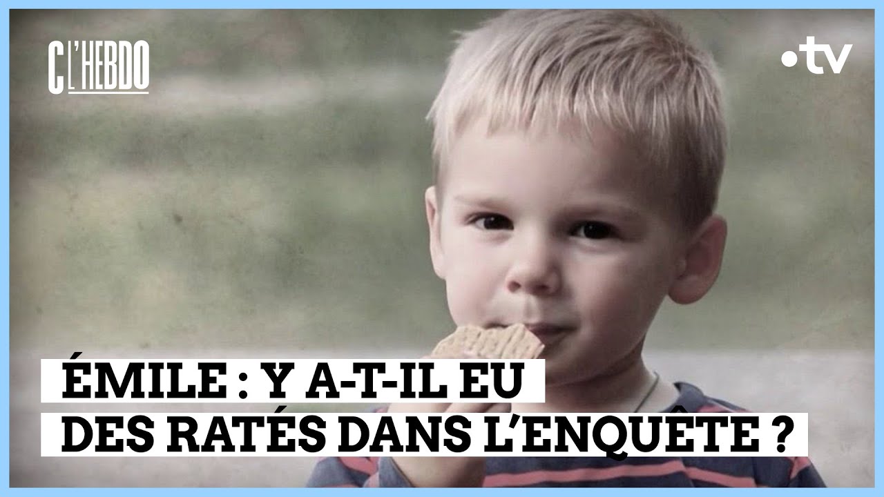 Émile : les zones d’ombre de l’enquête - C l’hebdo - 06/04/2024