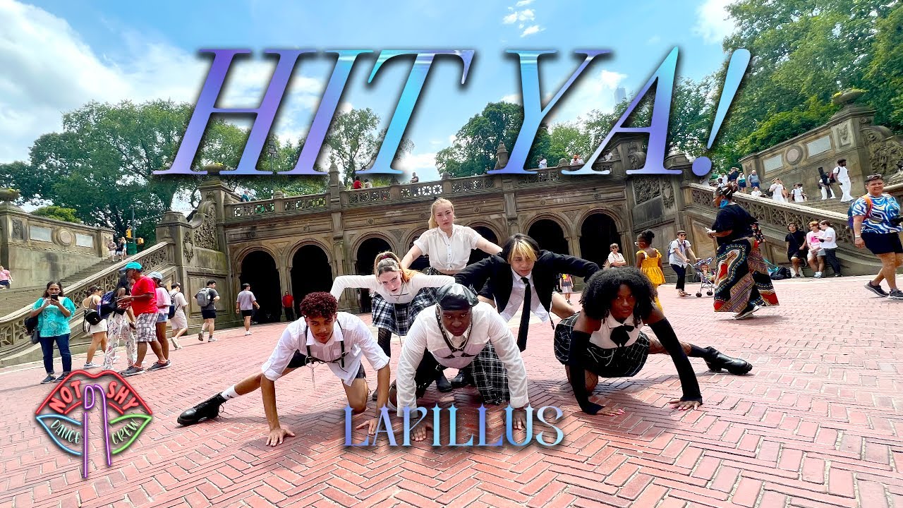[KPOP IN PUBLIC NYC] LAPILLUS (라필루스) - HIT YA! | DANCE COVER | NOT SHY DANCE CREW | BETHESDA TERRACE