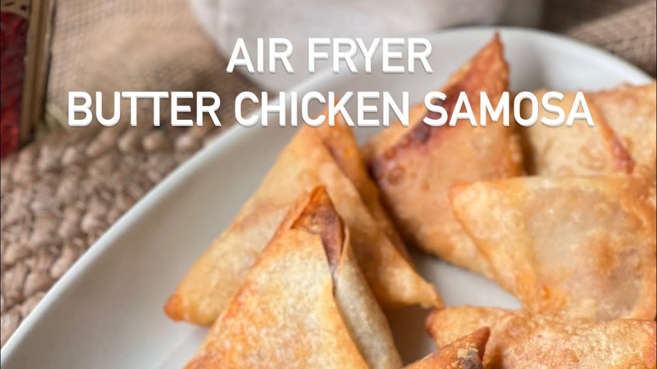 Butter chicken Samosa | Air fryer Butter chicken Samosa | Air fryer samosa Vs Deep fried samosa