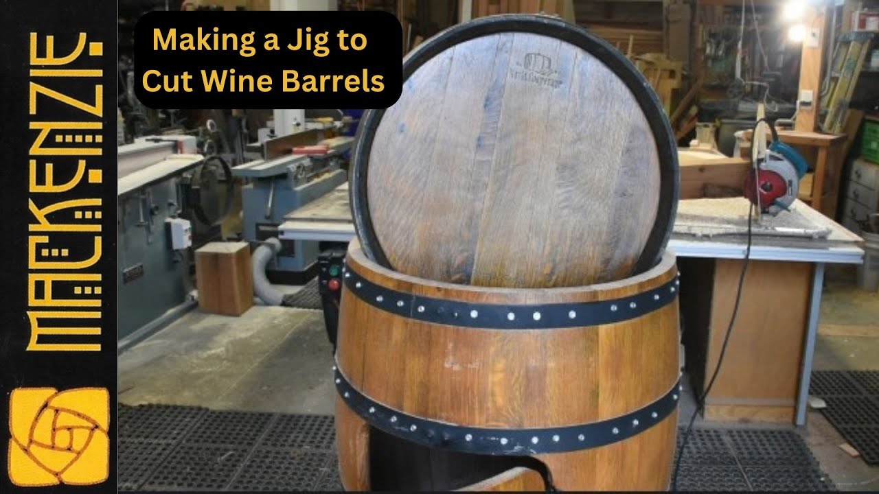 Making a Jig for Cutting Wine Barrels