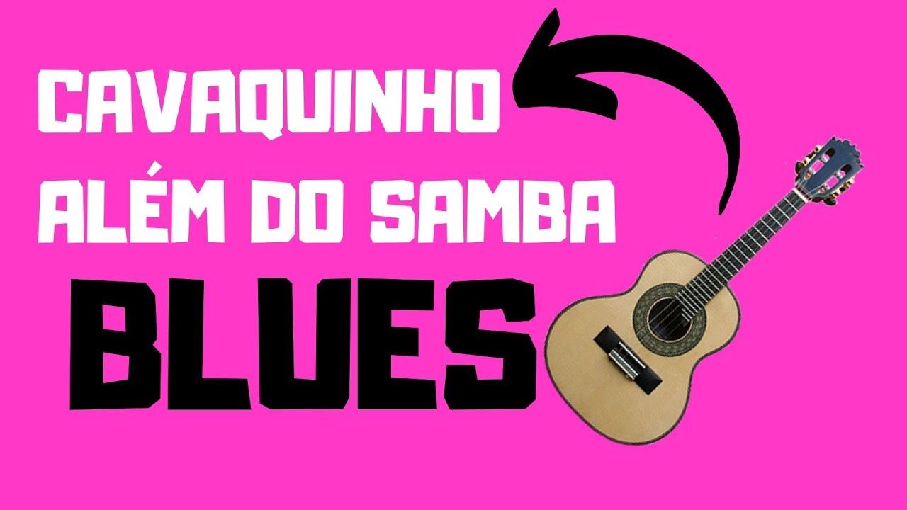 Da Pra Tocar Blues no Cavaquinho? - Estudo de Técnica