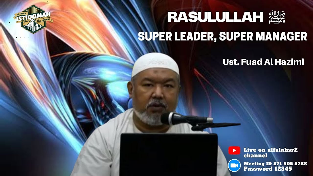 Rasulullah ﷺ Super Leader, Super Manager - Ustadz Fuad Al Hazimi