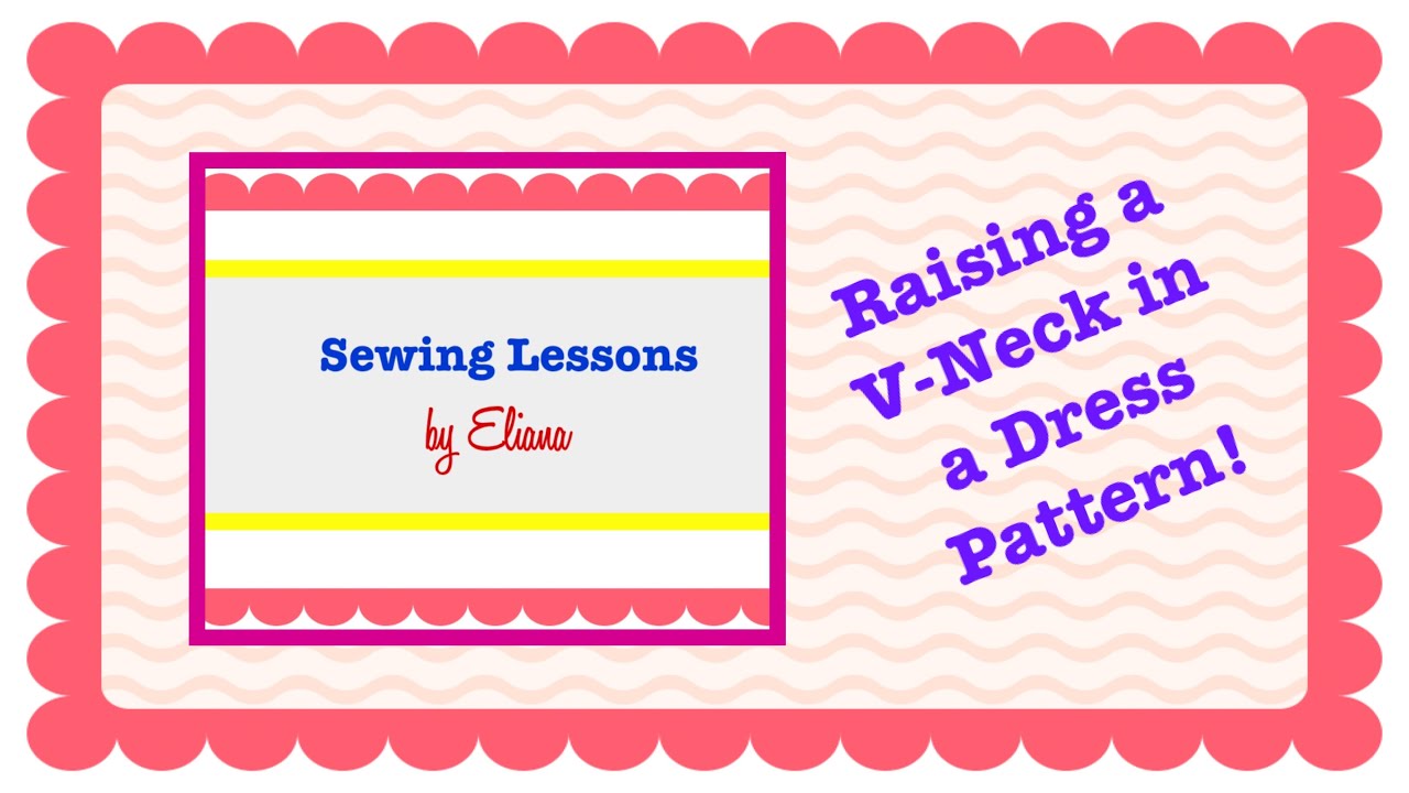 Raising a V-Neck in a Dress Sewing Pattern