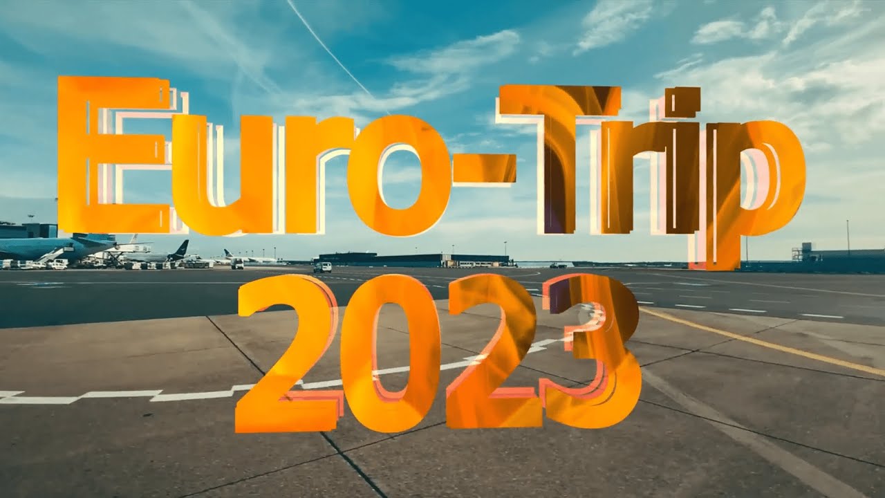 Euro-Trip 2023