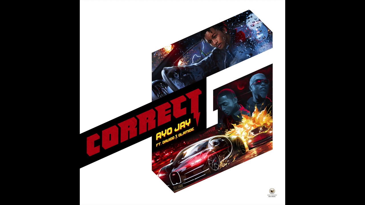 Correct G - Ayo Jay ft Davido & Olamide