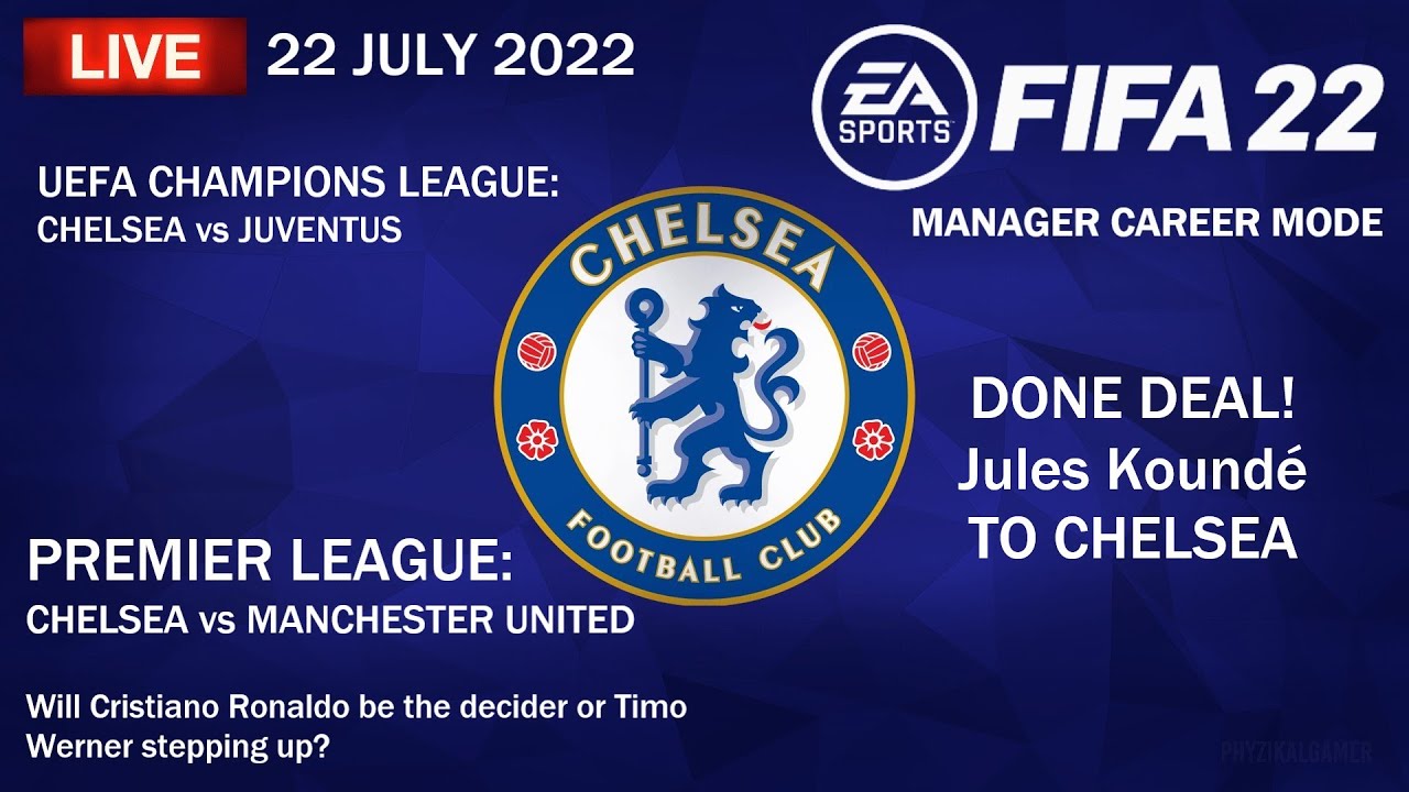 FIFA 22 Livestream - Manager Career Mode CHELSEA - 22 July 2022